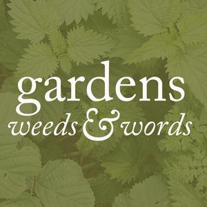 Listen to Gardens, weeds and words in the App