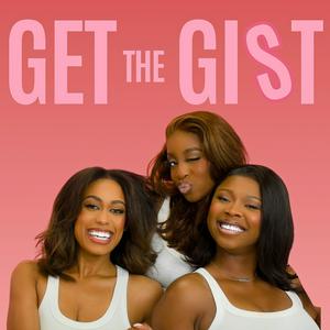 Get The Gist Podcast