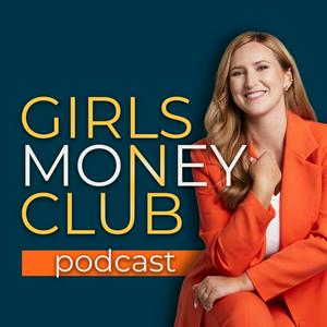 Listen to Girls Money Club Podcast in the App