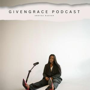GivenGrace Podcast