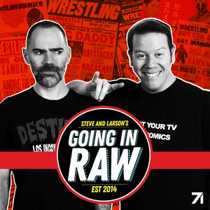 Listen to Going In Raw: A Pro Wrestling Podcast in the App