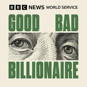 Listen to Good Bad Billionaire in the App