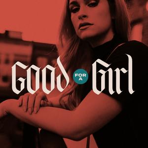 Good For A Girl