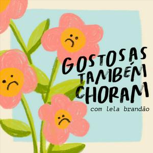 Listen to gostosas também choram com lela brandão in the App