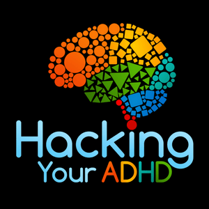 Listen to Hacking Your ADHD in the App