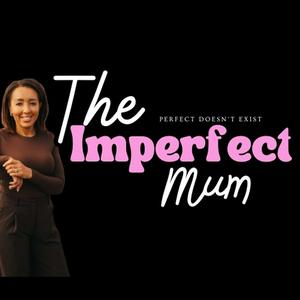 Listen to The Imperfect Mum in the App