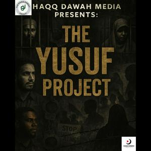 Haqq Dawah Media Presents: The Yusuf Pro