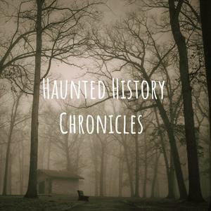 Listen to Haunted History Chronicles in the App