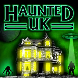 Listen to Haunted UK Podcast in the App