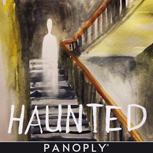 Listen to Haunted in the App