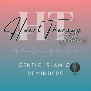 Heart Therapy Islamic Reminders