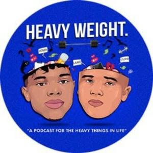 Listen to Heavy Weight Podcast in the App