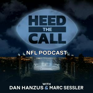 Heed the Call NFL Podcast with Dan Hanzus & Marc Sessler