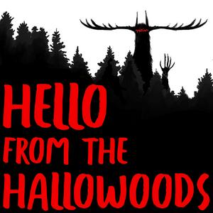 Listen to Hello From The Hallowoods in the App