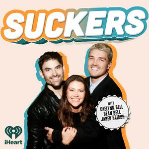 Listen to SUCKERS with Caelynn Bell, Dean Bell, and Jared Haibon in the App