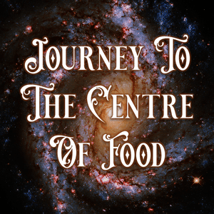 Listen to Journey to the Centre of Food in the App