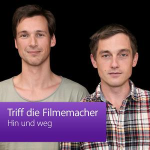 HIN UND WEG: Triff die Filmemacher