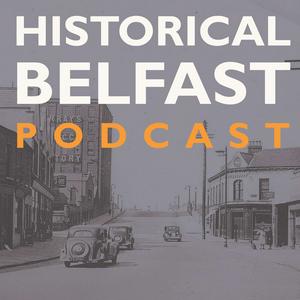 Listen to Historical Belfast in the App
