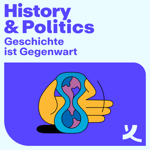 Listen to Geschichte ist Gegenwart! Der History & Politics Podcast der Körber-Stiftung in the App