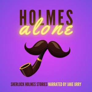 Listen to Holmes Alone: Sherlock Holmes Stories in the App