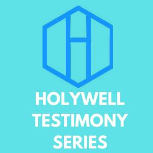 Holywell Testimony Series