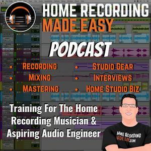 Home Recording Made Easy Podcast
