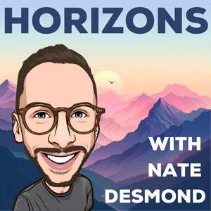 Horizons Pod with Nate Desmond