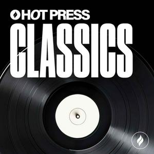 Listen to Hot Press' Classics Podcast in the App