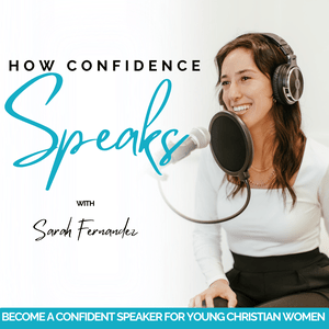 Listen to How Confidence Speaks | Public Speaking, Communication, Build Confidence, Christian, Social Anxiety, Presentation Tips, Women, Speaker, Imposter Syndrome in the App