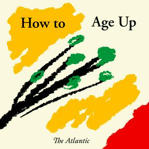 Listen to How to Age Up in the App