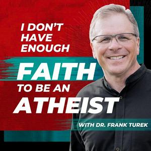 Listen to I Don't Have Enough FAITH to Be an ATHEIST in the App