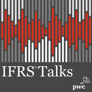 Listen to IFRS Talks - PwC's Global IFRS podcast in the App