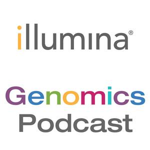 Listen to Illumina Genomics Podcast in the App