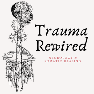 Listen to Trauma Rewired in the App