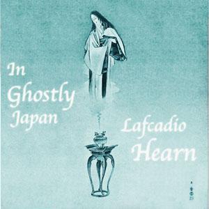 In Ghostly Japan by Lafcadio Hearn (1850 - 1904)