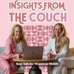 Insights from the Couch - Real Talk for Women at Midlife