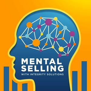 Mental Selling: The Sales Performance Podcast