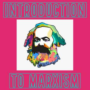 Listen to Introduction To Marx/Marxsim in the App