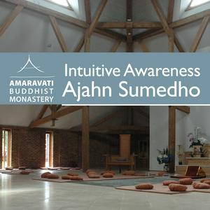 Listen to Intuitive Awareness by Ajahn Sumedho in the App