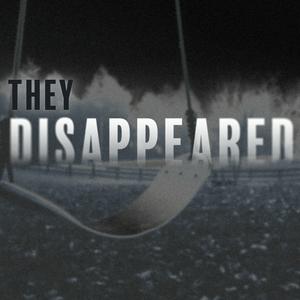 Listen to THEY DISAPPEARED in the App