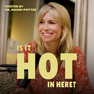 Is It Hot In Here? Menopause Podcast