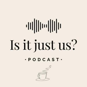Is it just us?