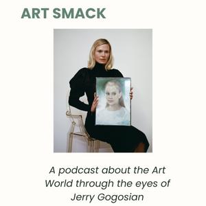 Listen to Jerry Gogosian's Art Smack in the App