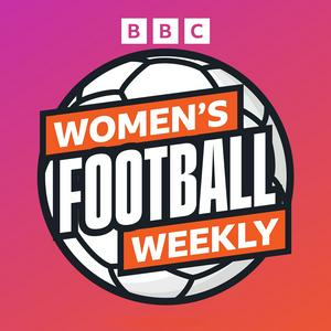 BBC Women's Football Weekly