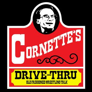 Listen to Jim Cornette’s Drive-Thru in the App