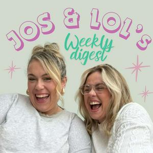 Listen to Jos & Lol’s Weekly Digest in the App