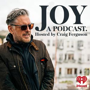 Listen to Joy, a Podcast. Hosted by Craig Ferguson in the App