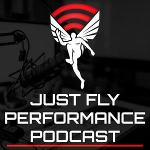 Listen to Just Fly Performance Podcast in the App