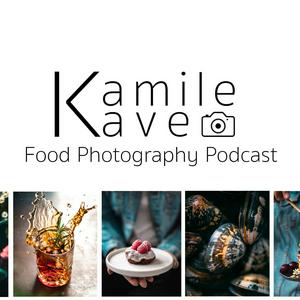 Listen to Kamile Kave Food Photography Podcast in the App