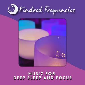 Listen to Kindred Frequencies | Relaxing ASMR Music for Deep Sleep and Focus in the App